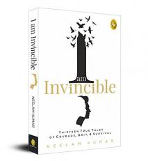 I Am Invincible, Thirteen True Tales of Courage, Grit, and Survival