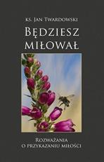 Bedziesz milowal (Polish Edition) 