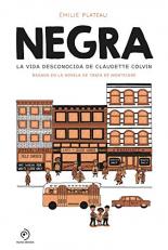 Negra: La vida desconocida de Claudette Colvin (Negra / Colored) (Spanish Edition) 1st