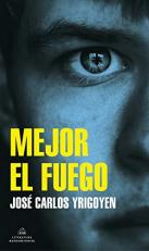 Mejor el Fuego / Fire Is Better (Spanish Edition) 