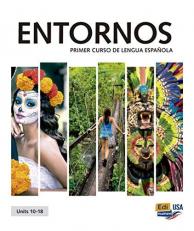 Entornos Units 10-18 Student Print Edition Plus 1 Year Online Premium Access (Std. Book + ELEteca + OW + Std. Ebook) (Spanish Edition)