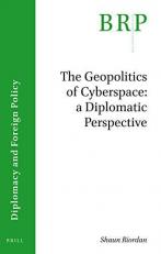 The Geopolitics of Cyberspace : A Diplomatic Perspective 