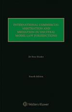 International Commercial Arbitration and Mediation in UNCITRAL Model Law Jurisdictions 4th