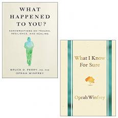 What Happened to You? & What I Know for Sure By Oprah Winfrey Collection 2 Books Set