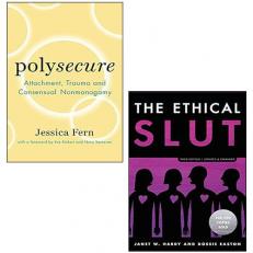 Polysecure By Jessica Fern, The Ethical Slut By Janet W. W. Hardy, Dossie Easton 2 Books Collection Set