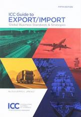 ICC Guide to Export/Import: Global Business Standards & Strategies 5th