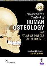 Inderbir Singh's Textbook of Human Osteology : With Atlas of Muscle Attachments 4th