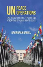 Un Peace Operations : Evolution of Doctrine, Practice and Integration of Human Rights Issues 