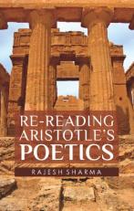 RE-READING ARISTOTLES POETICS 