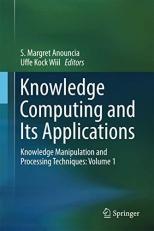 Knowledge Computing and Its Applications : Knowledge Manipulation and Processing Techniques: Volume 1 