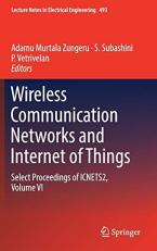 Wireless Communication Networks and Internet of Things : Select Proceedings of ICNETS2, Volume VI 