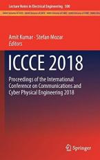 Iccce 2018 : Proceedings of the International Conference on Communications and Cyber Physical Engineering 2018 