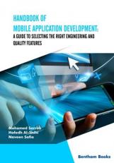 Handbook of Mobile Application Development : A Guide to Selecting the Right Engineering and Quality Features 