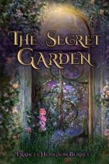 The Secret Garden (Illustrated): The 1911 Classic Edition with Original Illustrations 