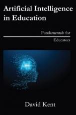 Artificial Intelligence in Education: Fundamentals for Educators 