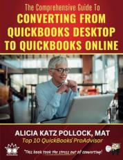 The Comprehensive Guide to Converting from QuickBooks Desktop (QBDT) to QuickBooks Online (QBO) 