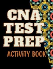 CNA Test Prep Activity Book : Fun, Educational Word Search, Crossword Puzzles, Medical Terminology, True and False Questions, Multiple Choice CNA Students 8. 5 X 11