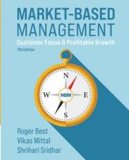 Market-Based Management : Customer Focus and Profitable Growth 