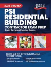 2023 Virginia PSI Residential Building Contractor Exam Prep : 2023 Study Review and Practice Exams 