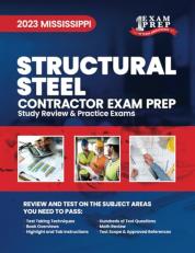 2023 Mississippi Structural Steel : 2023 Study Review and Practice Exams 