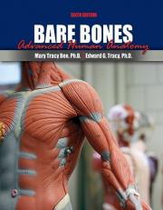 Bare Bones : Advanced Human Anatomy 6th