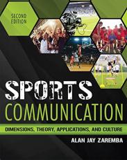 Sports Communication : Dimensions, Theory, Applications, and Culture 2nd