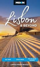 Moon Lisbon and Beyond : Day Trips, Local Spots, Tips to Avoid Crowds 2nd