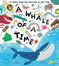 A Whale of a Time : Funny Poems for Each Day of the Year 