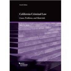 California Criminal Law : Cases, Problems, and Materials 4th