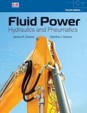 Fluid Power : Hydraulics and Pneumatics 4th