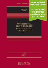 Professional Responsibility : Problems of Practice and the Profession [Connected EBook with Study Center] with Access 8th