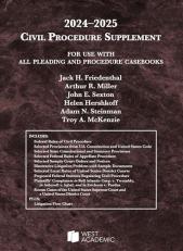 Civil Procedure Supplement, for Use with All Pleading and Procedure Casebooks, 2024-2025 