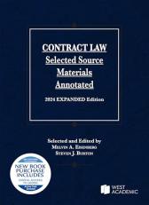 Contract Law, Selected Source Materials Annotated, 2024 Expanded Edition with Code 